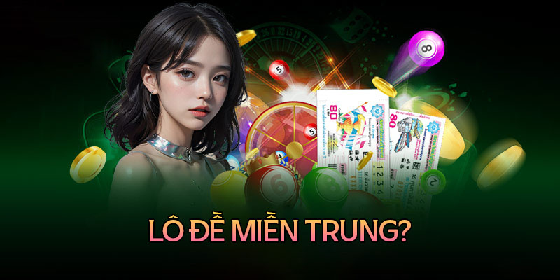 Tỷ lệ ăn cược lô đề miền Trung có cao không?