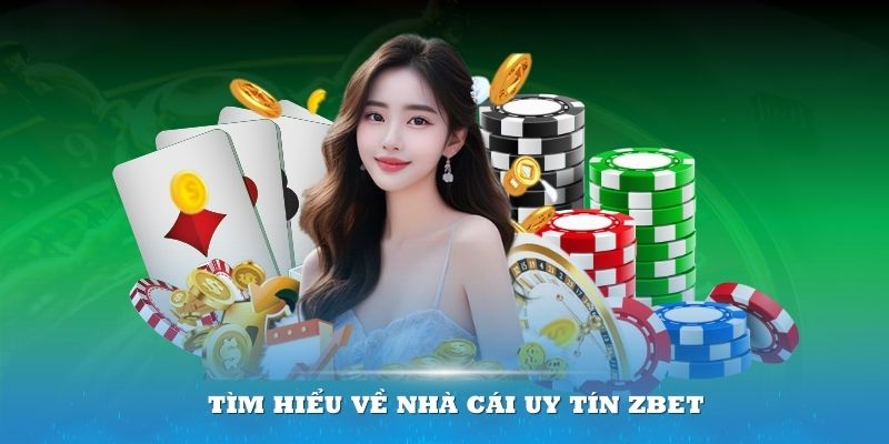 Giới thiệu ZBET – Nhà cái trực tuyến đáng tin cậy số 1 hiện nay